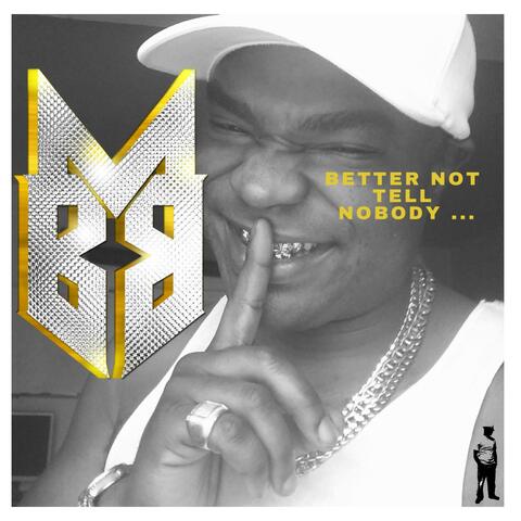 Better Not Tell Nobody