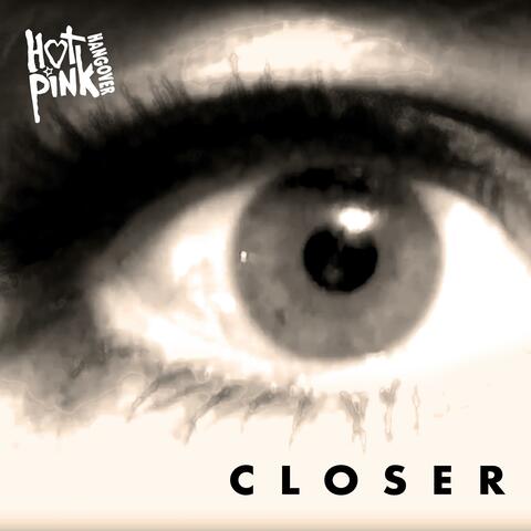 Closer