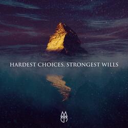 Hardest Choices, Strongest Wills