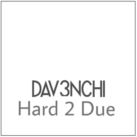 Hard 2 Due