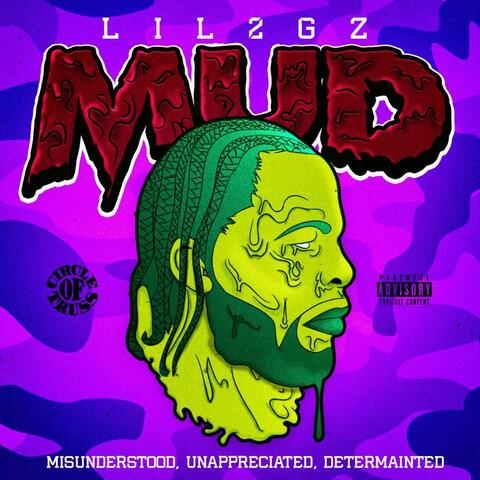 M.U.D. (Misunderstood, Unappreciated, Determainted)