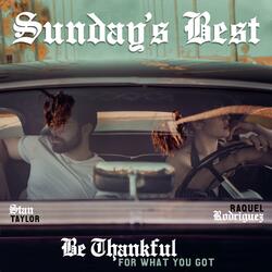 Be Thankful for What You Got