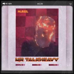 Mr. Talkheavy, Pt. 1