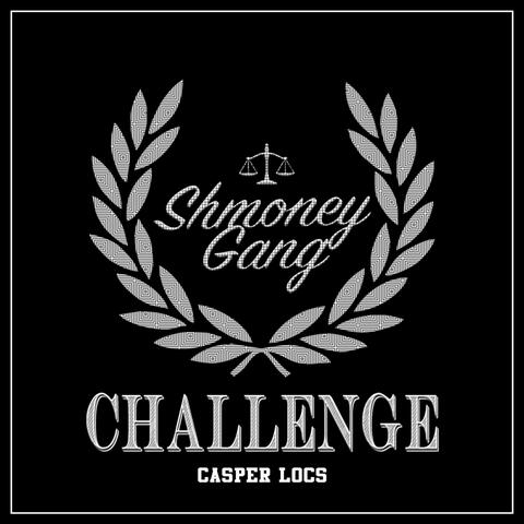 Shmoney Gang Challenge