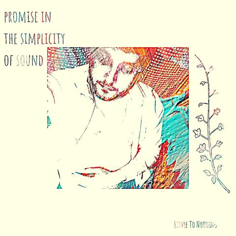 Promise in the Simplicity of Sound