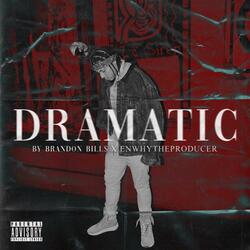 Dramatic