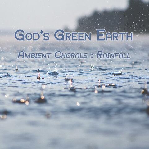 Ambient Chorals: Rainfall