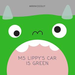 Ms Lippy's Car Is Green