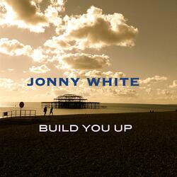 Build You Up