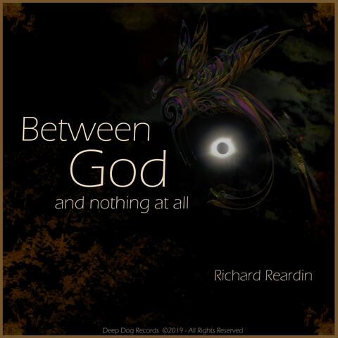 Between God and Nothing at All