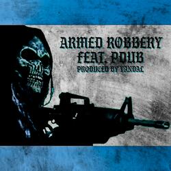 Armed Robbery (feat. Pdub)
