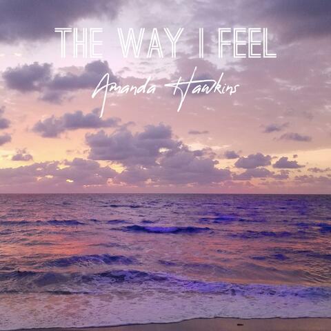 The Way I Feel