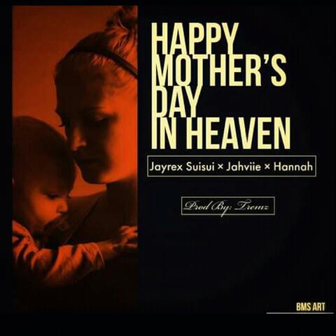 Happy Mothers Day in Heaven