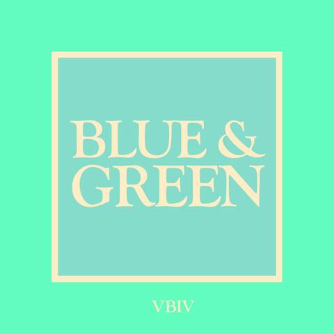 Blue and Green