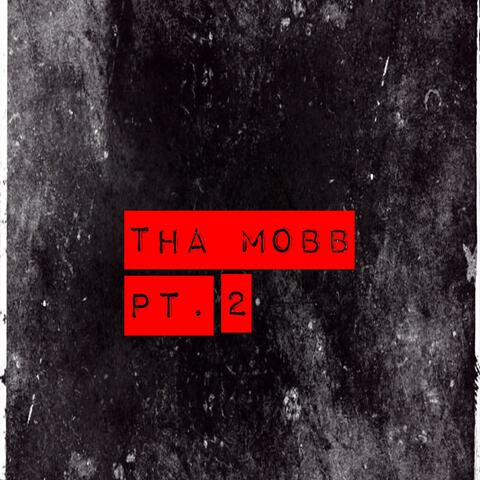 Tha Mobb, Pt. 2