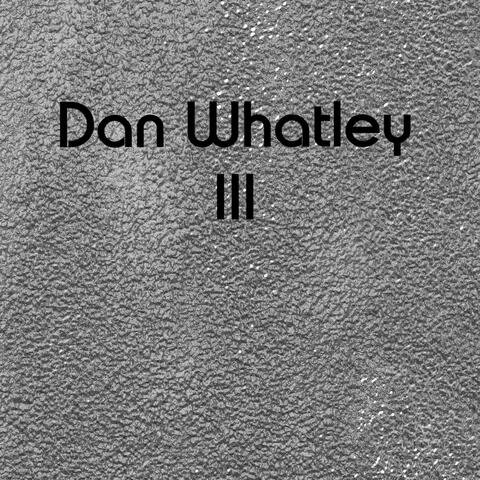 Dan Whatley III