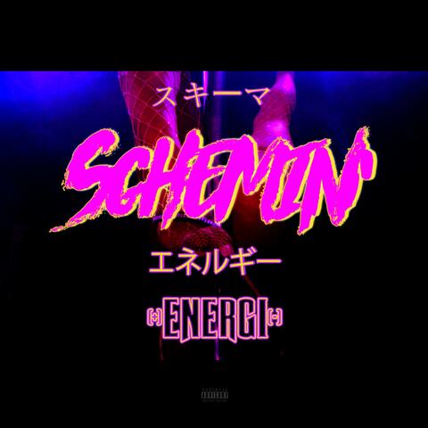 Schemin'