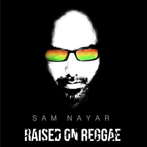 Raised on Reggae