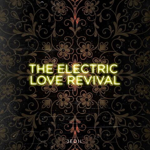 The Electric Love Revival