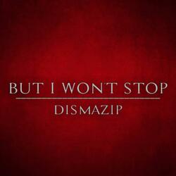 But I Won't Stop