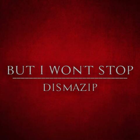 But I Won't Stop