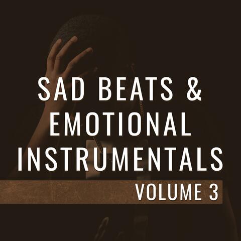 Sad Beats & Emotional Instrumentals, Vol. 3