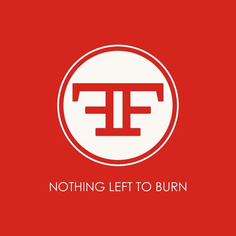 Nothing Left to Burn