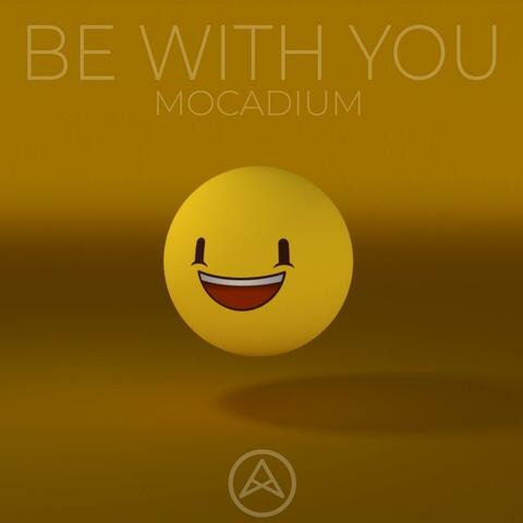 Be With You