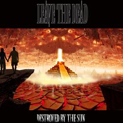 Destroyed by the Sun