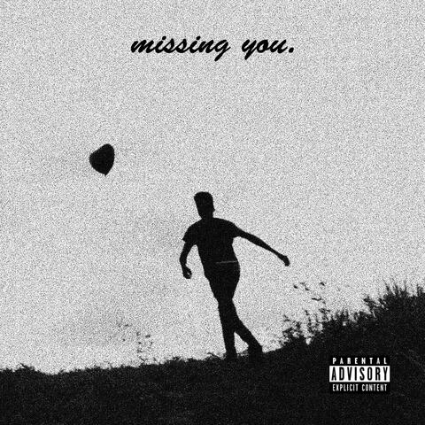 Missing You.