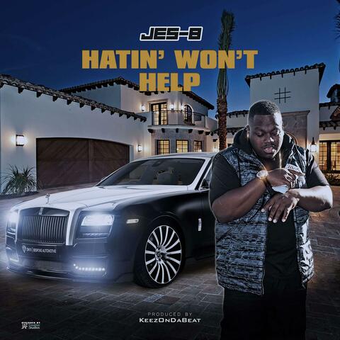 Hatin' Won't Help