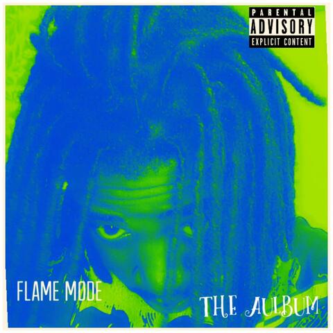 Flame Mode the Album
