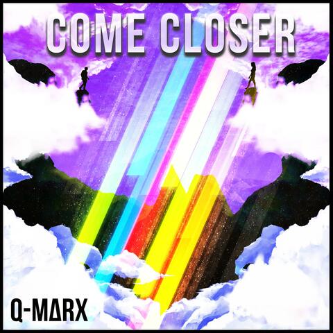 Come Closer
