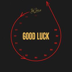 Good Luck