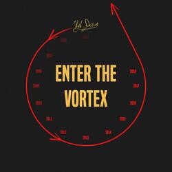 Enter the Vortex