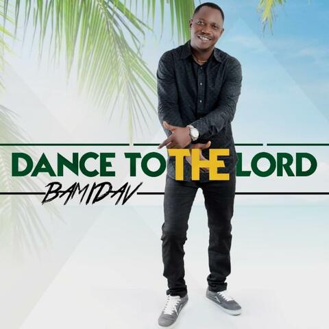 Dance to the Lord