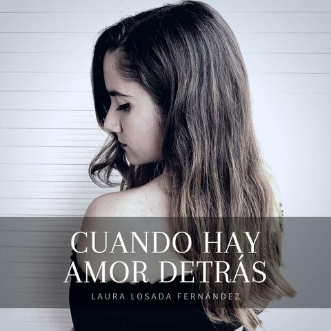 Cuando Hay Amor Detrás