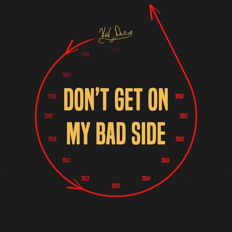 Don't Get on My Bad Side