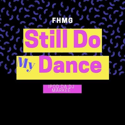 Still Do My Dance