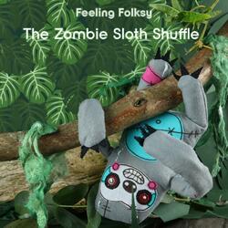 The Zombie Sloth Shuffle