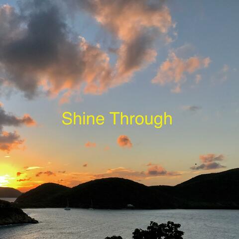 Shine Through
