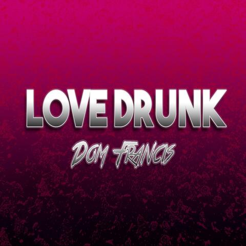 Love Drunk