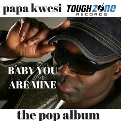 Baby You Are Mine