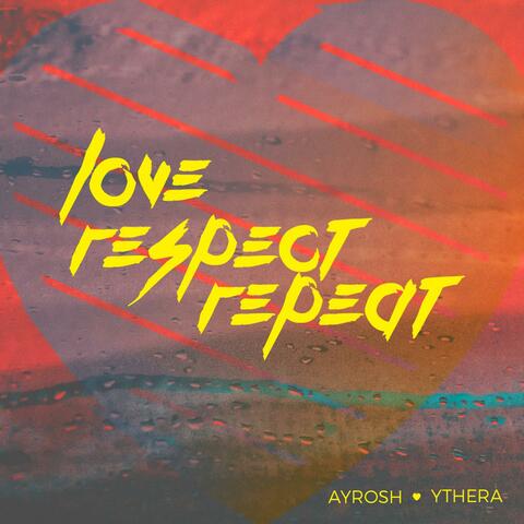Love, Respect, Repeat!