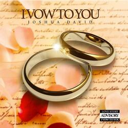 I Vow to You