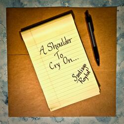 A Shoulder to Cry On
