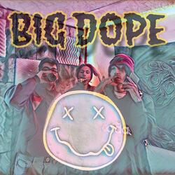 Big Dope