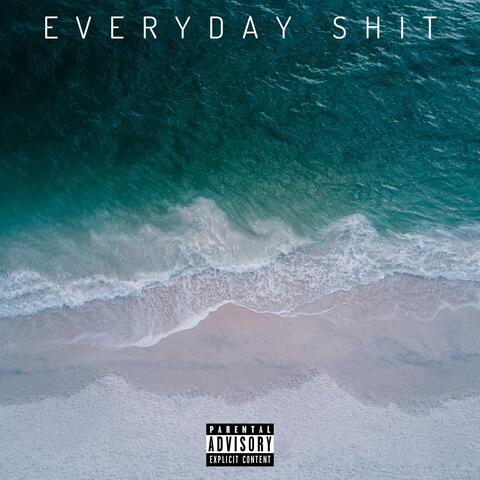 Everyday Shit