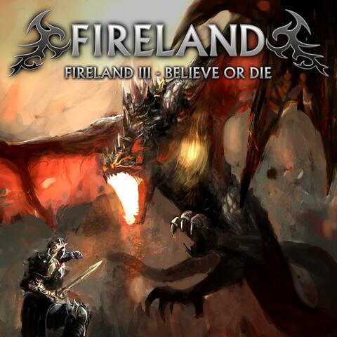 Fireland III: Believe or Die