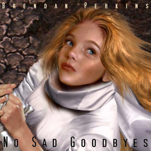 No Sad Goodbyes